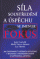 Obálka knihy Síla soustředění a úspěchu se jmenuje Fokus