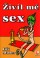 Obálka knihy Živil mě sex