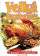 Obálka knihy Velká kuchařka, 2690 receptů z domácí i zahraniční kuchyně